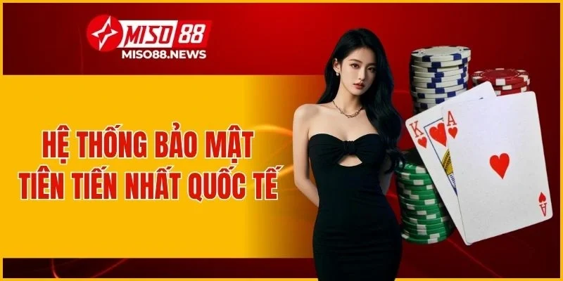 Hệ thống bảo mật tiên tiến nhất quốc tế