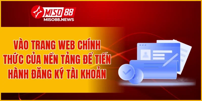 Vào trang web chính thức của nền tảng để tiến hành đăng ký tài khoản